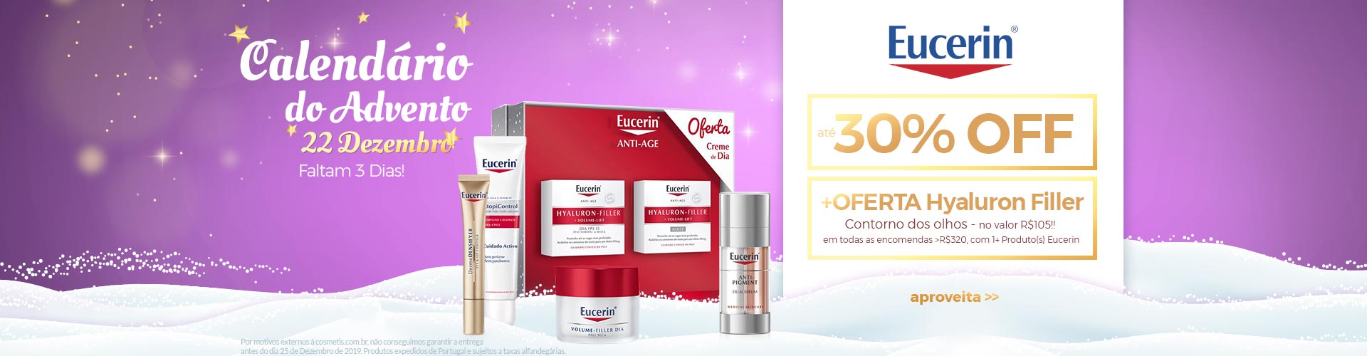 22 de Dezembro - Eucerin até 30% desconto + Oferta 22 de Dezembro - Eucerin até 30% desconto + Oferta